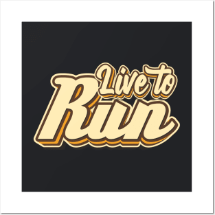 Live to Run typography Posters and Art